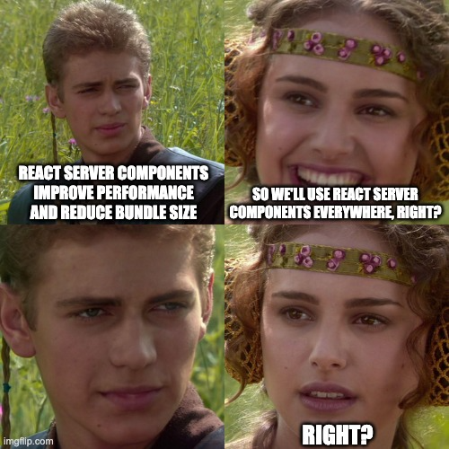 So let's make everything a server component, right? Not so fast.