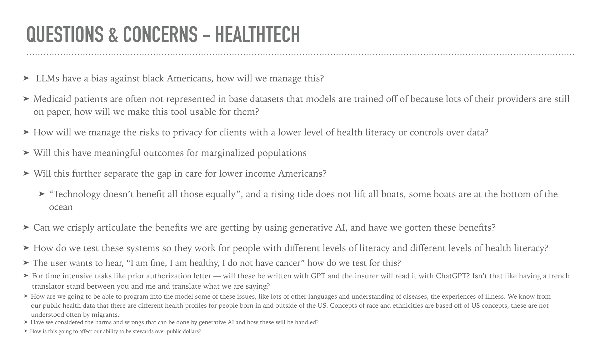 Now if you ask the same question to a healthtech professional, they are going to have a very different reaction. I could make an entire presentation out of the content I wanted to fit on this slide, there are so many considerations that seem obvious to a health professional. A lot of these considerations I learned about from this panel (https://www.youtube.com/watch?v=1xb8Q7_f7fE) where experts discussed their concerns for generative AI, and it is packed with information. It is well worth your time if you are trying to learn more about the healthcare perspective, or if you want to learn more about generative AI.